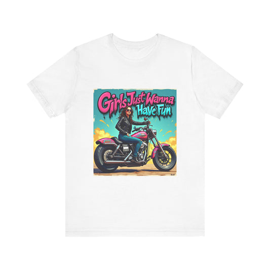 Girls Just Want To Have Fun Tee 1
