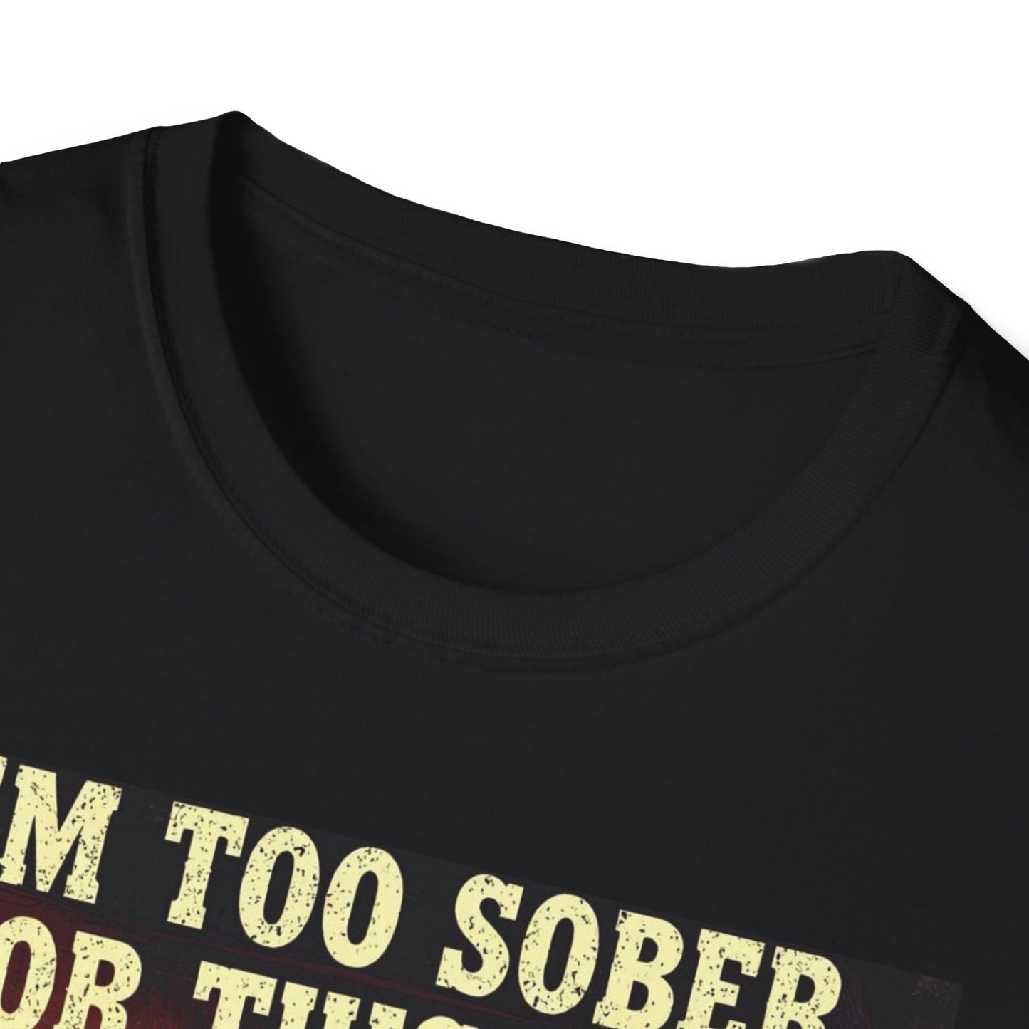 I'm Too Sober for This Shit Western Boho, Unisex T-Shirt,