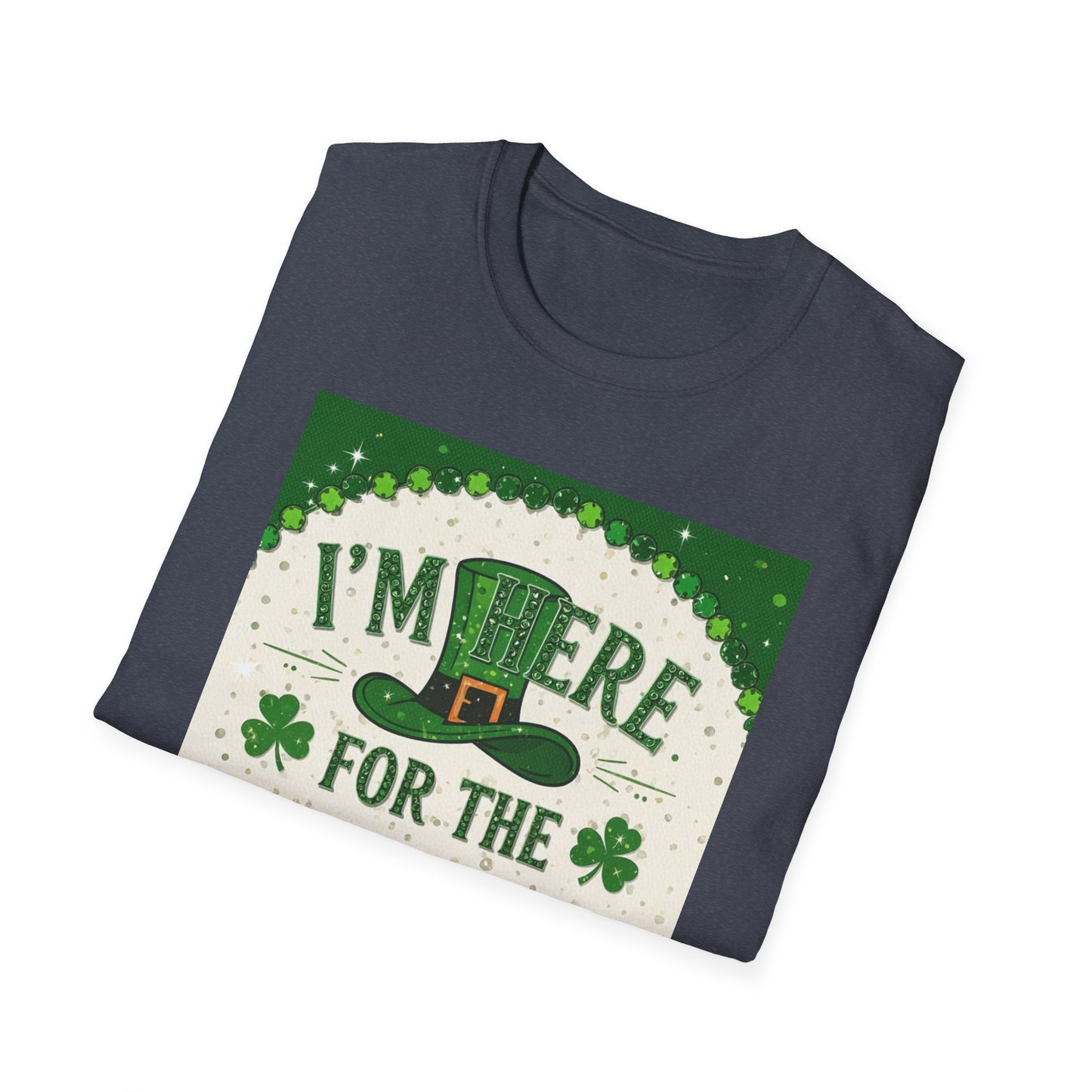 I'm Here For the Shenanigans. Saint Patty's Day Funny T-Shirt — St. Patrick's Day Humor Tee