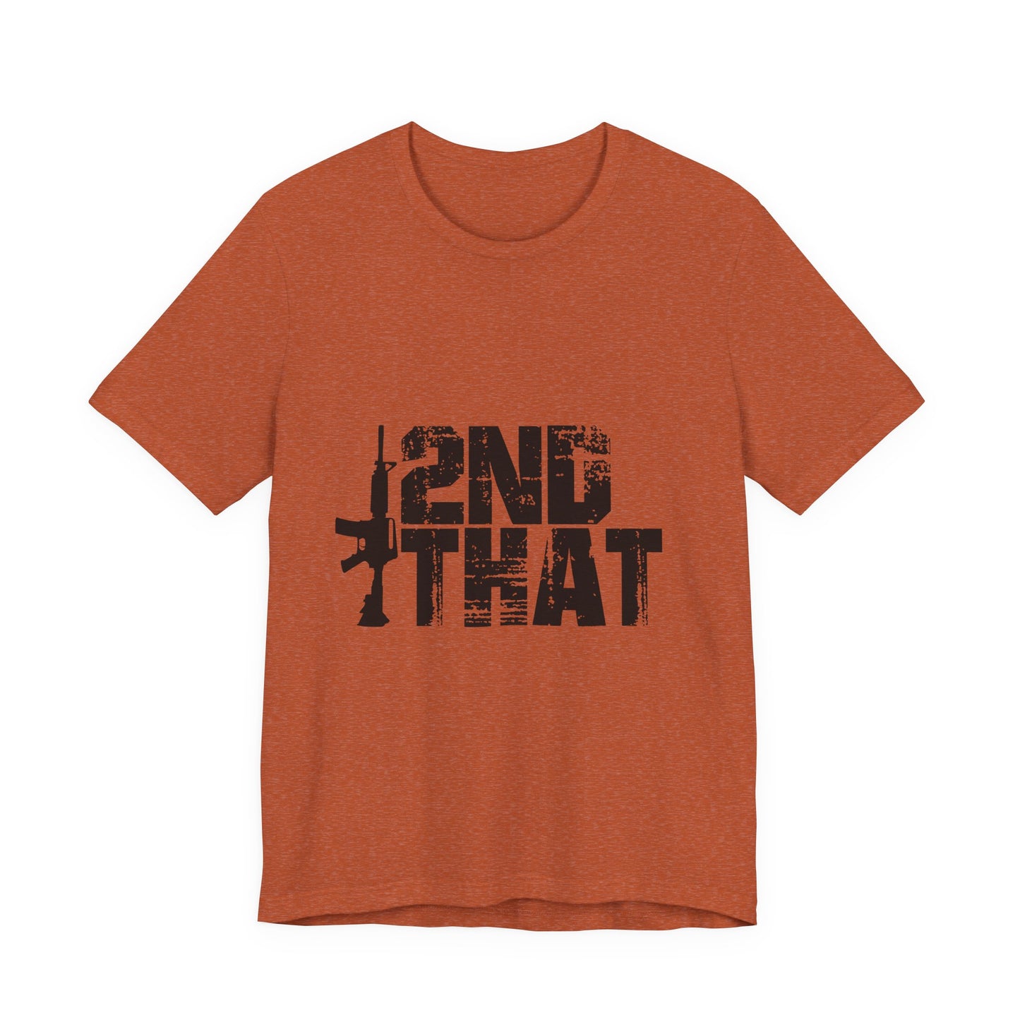2ND That 2nd Amendment T-Shirt 1