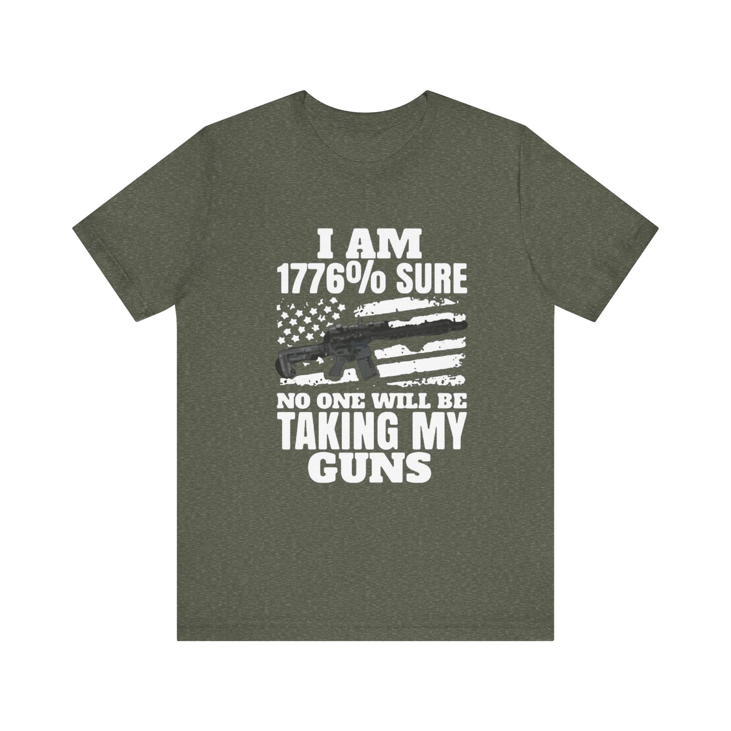 1776 Sure No One Is Taking My Guns 2nd Amendment T-Shirt