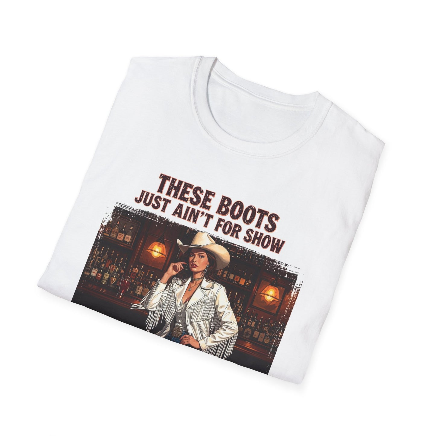 These Boots Just Ain't for Show Western Boho, Unisex T-Shirt,