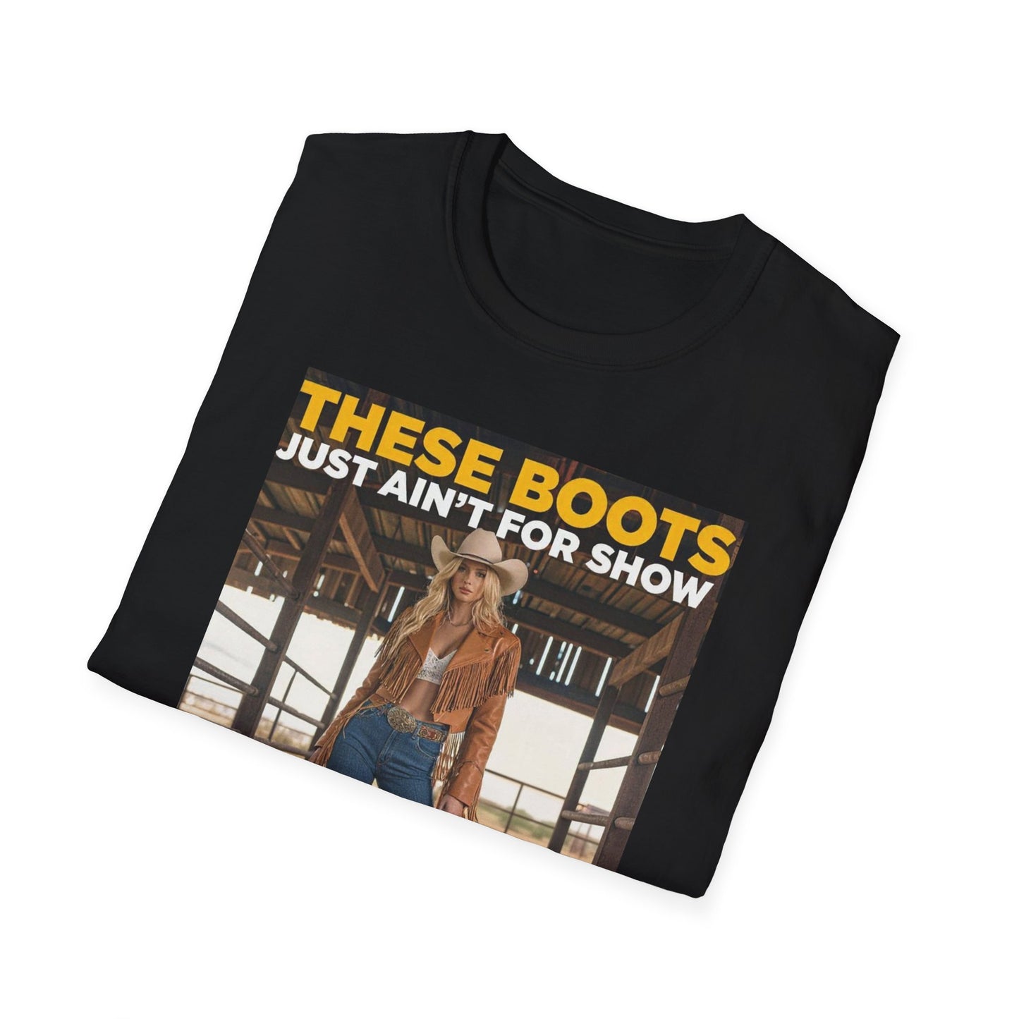Boots Just Ain't for Show Western Boho, Unisex T-Shirt,
