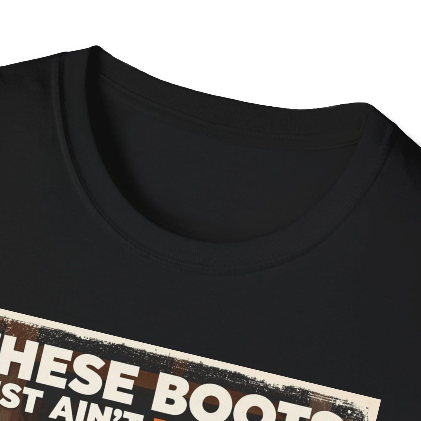These Boots Just Ain't for Show Western Boho, Unisex T-Shirt,