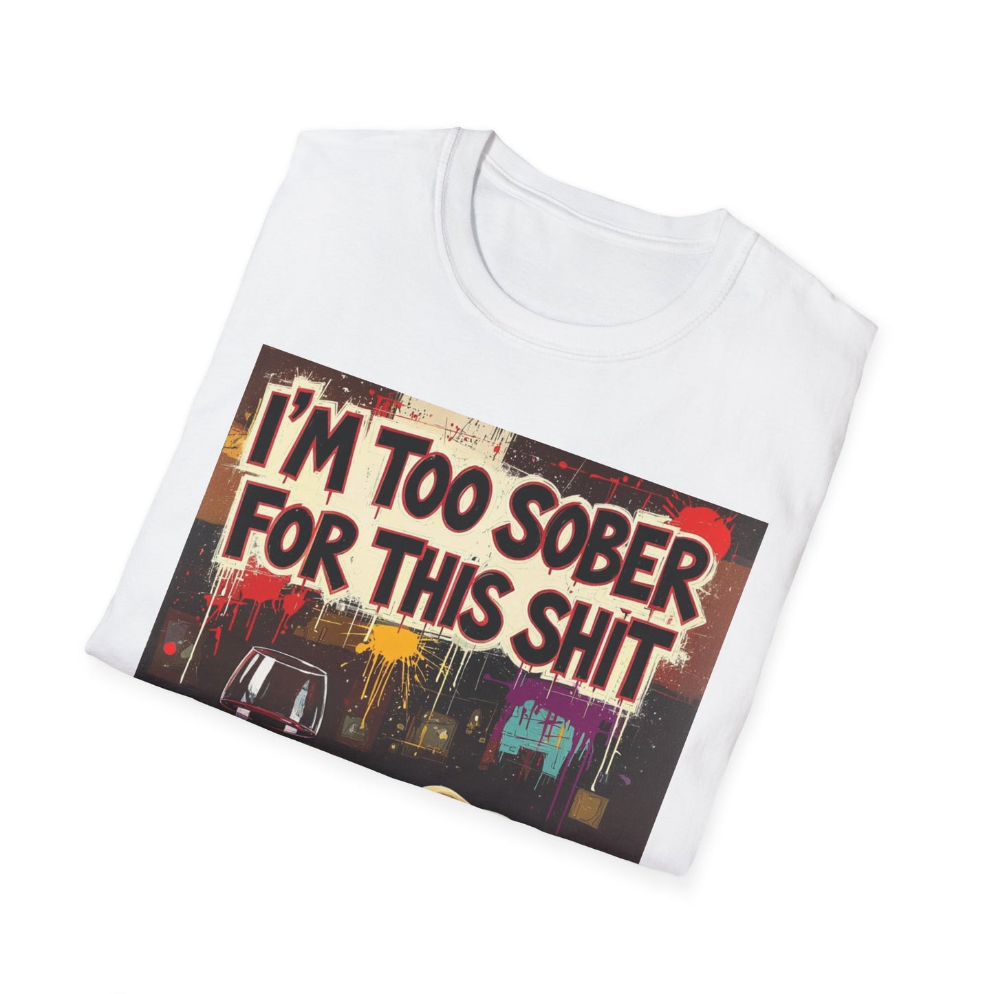 I'm Too Sober for This Shit Western Boho, Unisex T-Shirt,