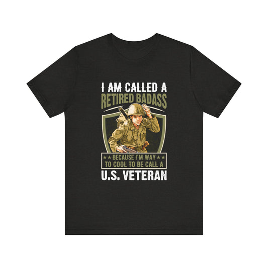 Retired Bad Ass T-Shirt