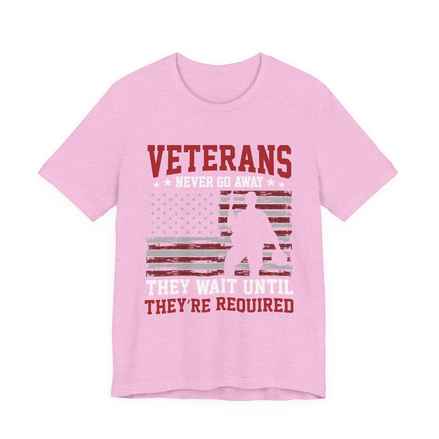 veterans Never Go Away T-Shirt
