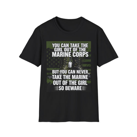 You Can Take the Girl Out of the Marine Corps, Unisex T-Shirt,