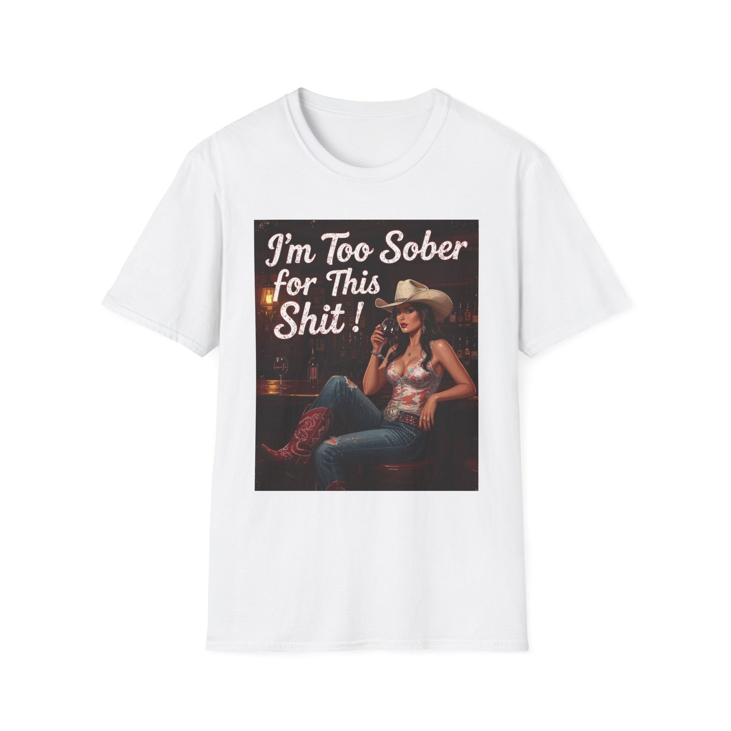 I'm Too Sober for This Shit Western Boho, Unisex T-Shirt,