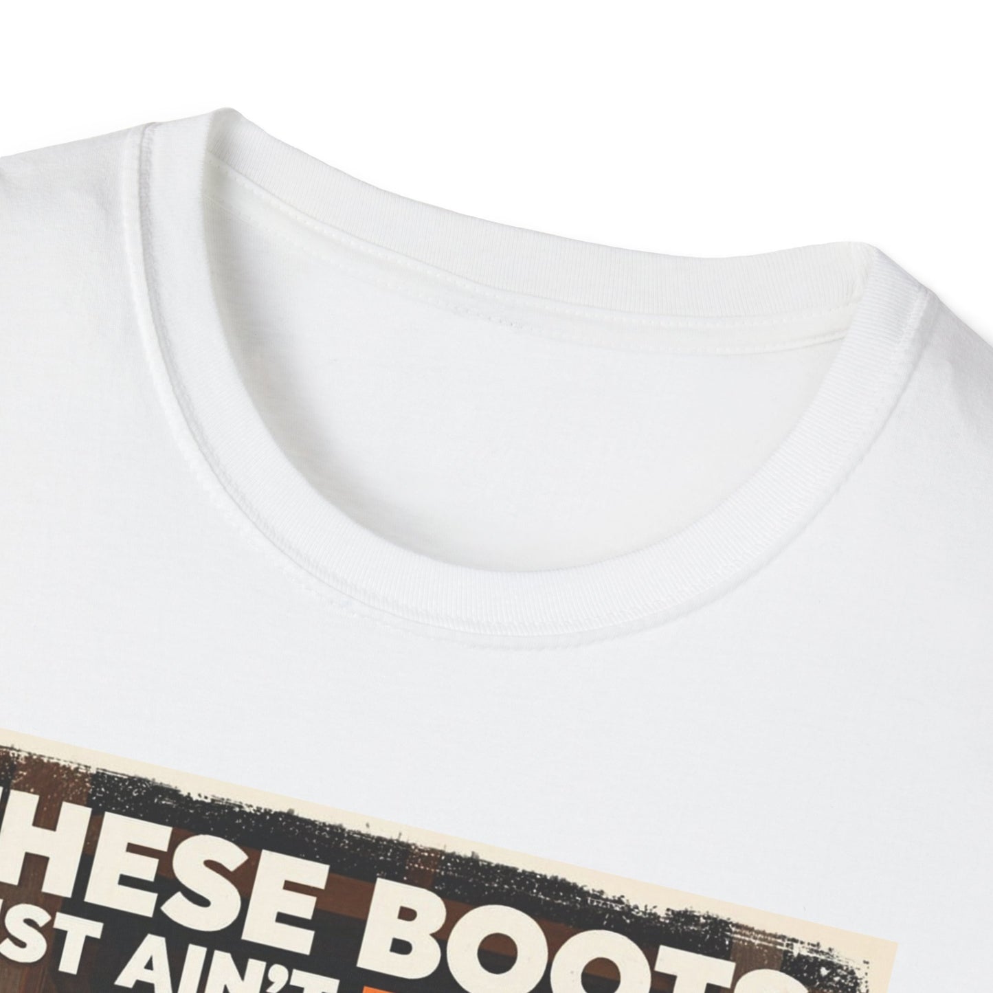 These Boots Just Ain't for Show Western Boho, Unisex T-Shirt,