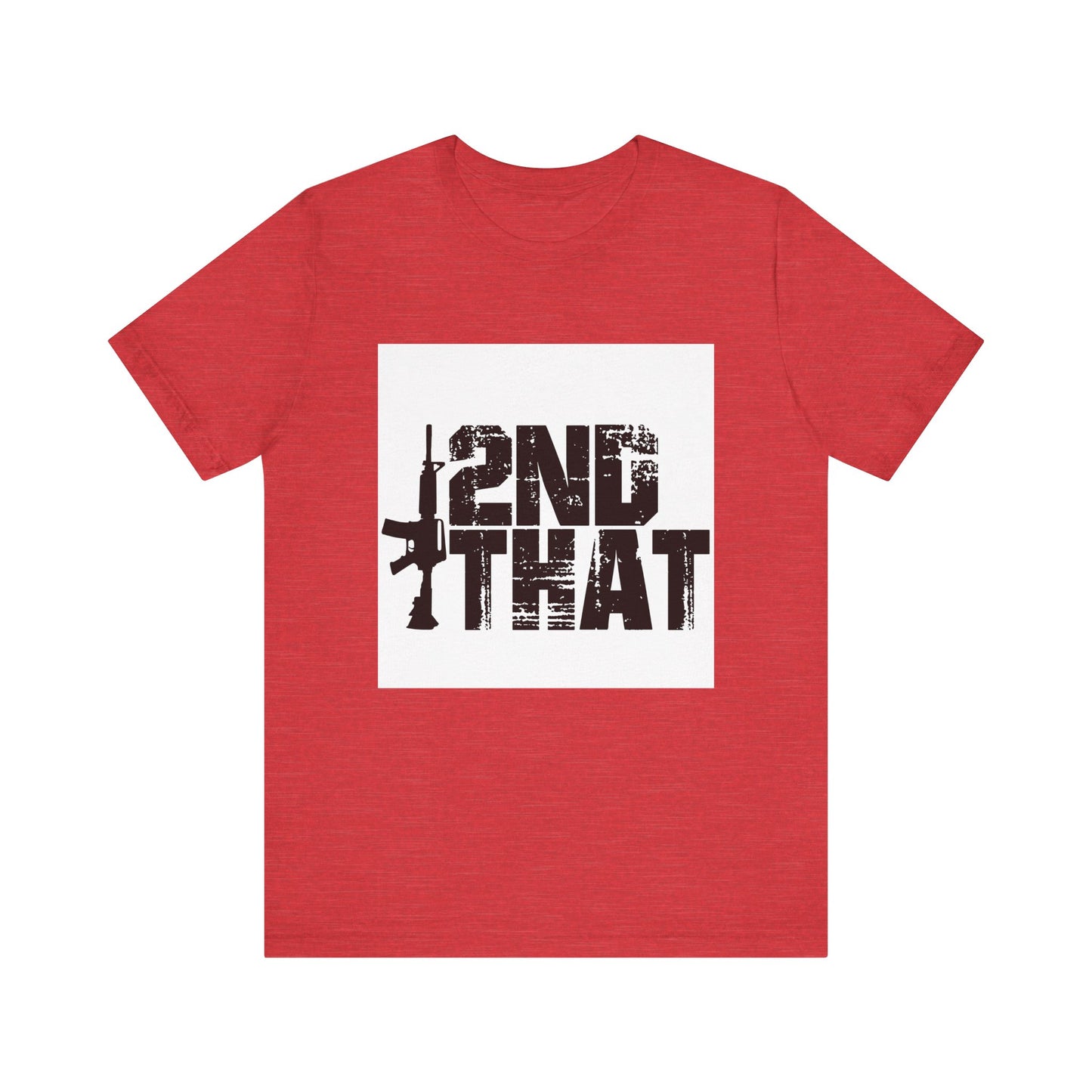 2ND That 2nd Amendment T-Shirt