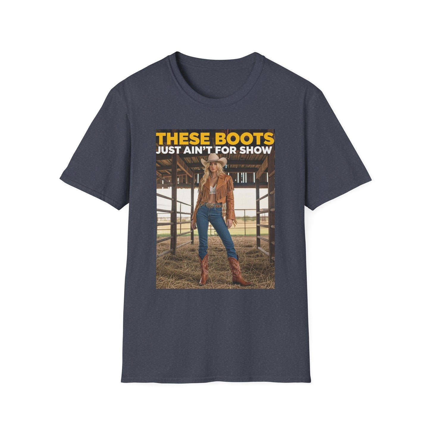 Boots Just Ain't for Show Western Boho, Unisex T-Shirt,