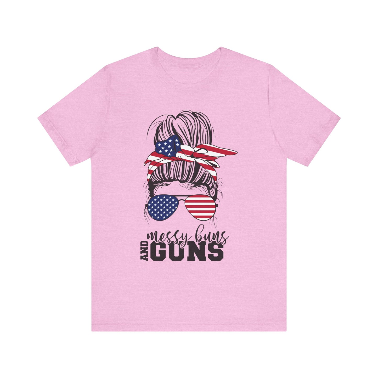 Messy Buns and Guns T-Shirt