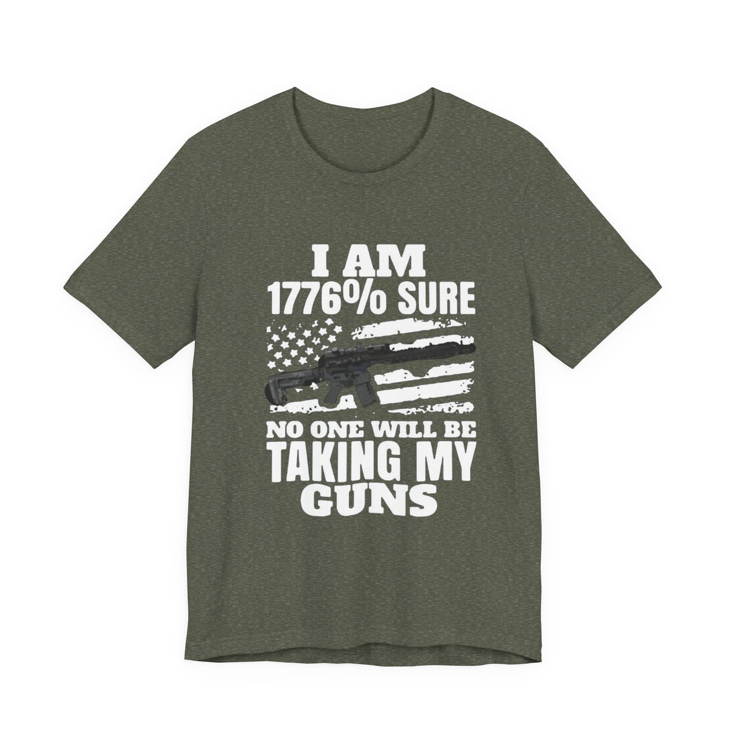 1776 Sure No One Is Taking My Guns 2nd Amendment T-Shirt