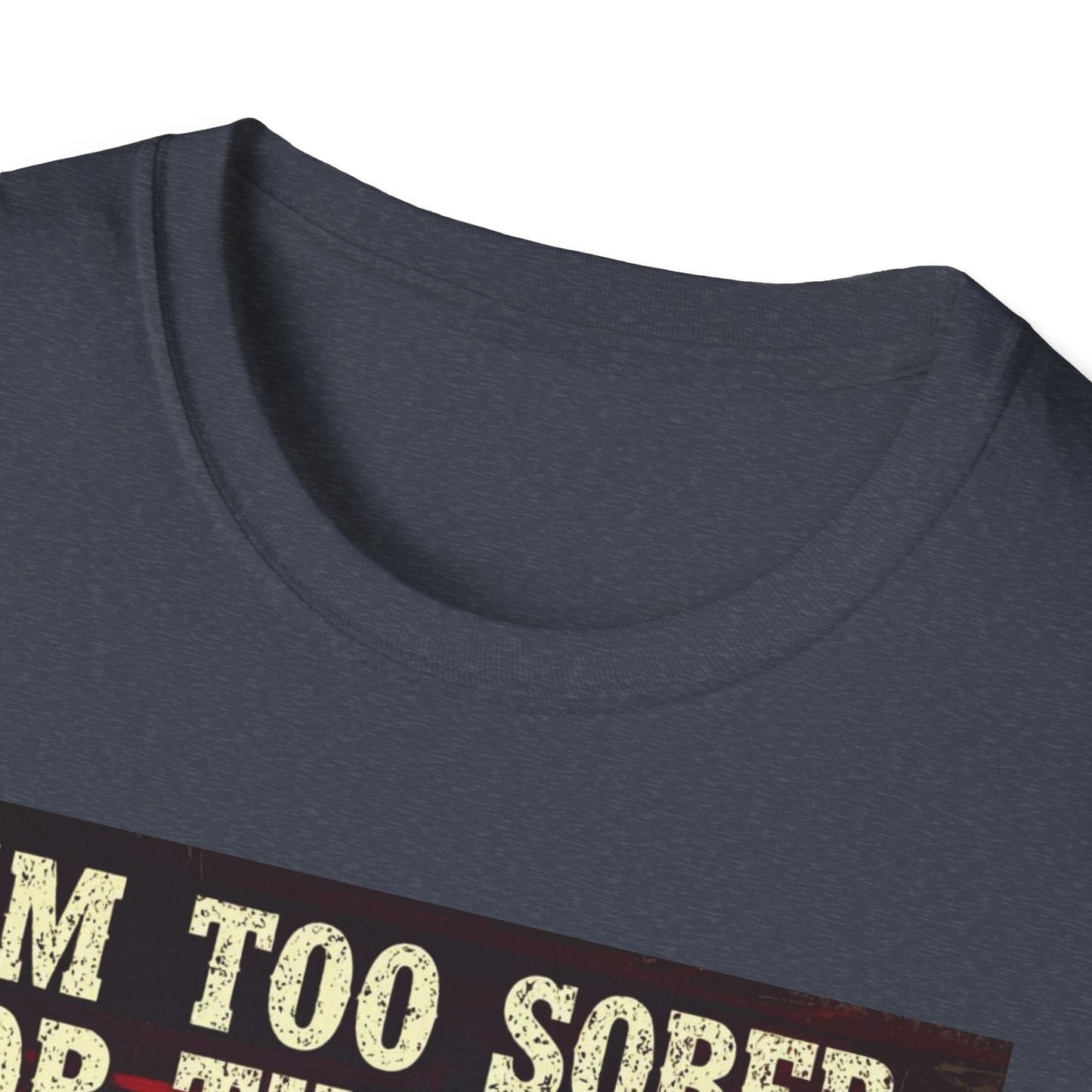 I'm Too Sober for This Shit Western Boho, Unisex T-Shirt,