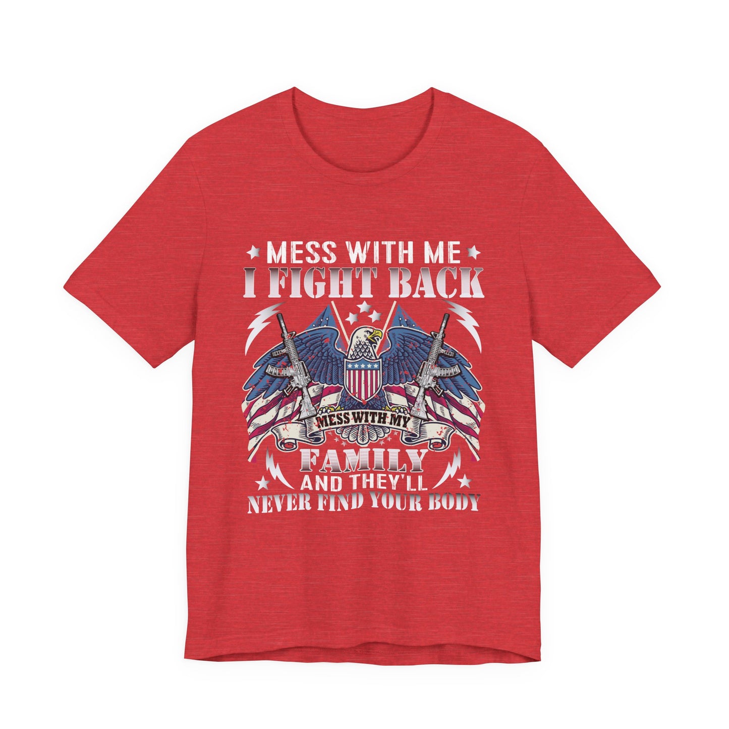 Mess With Me Veteran T-Shirt