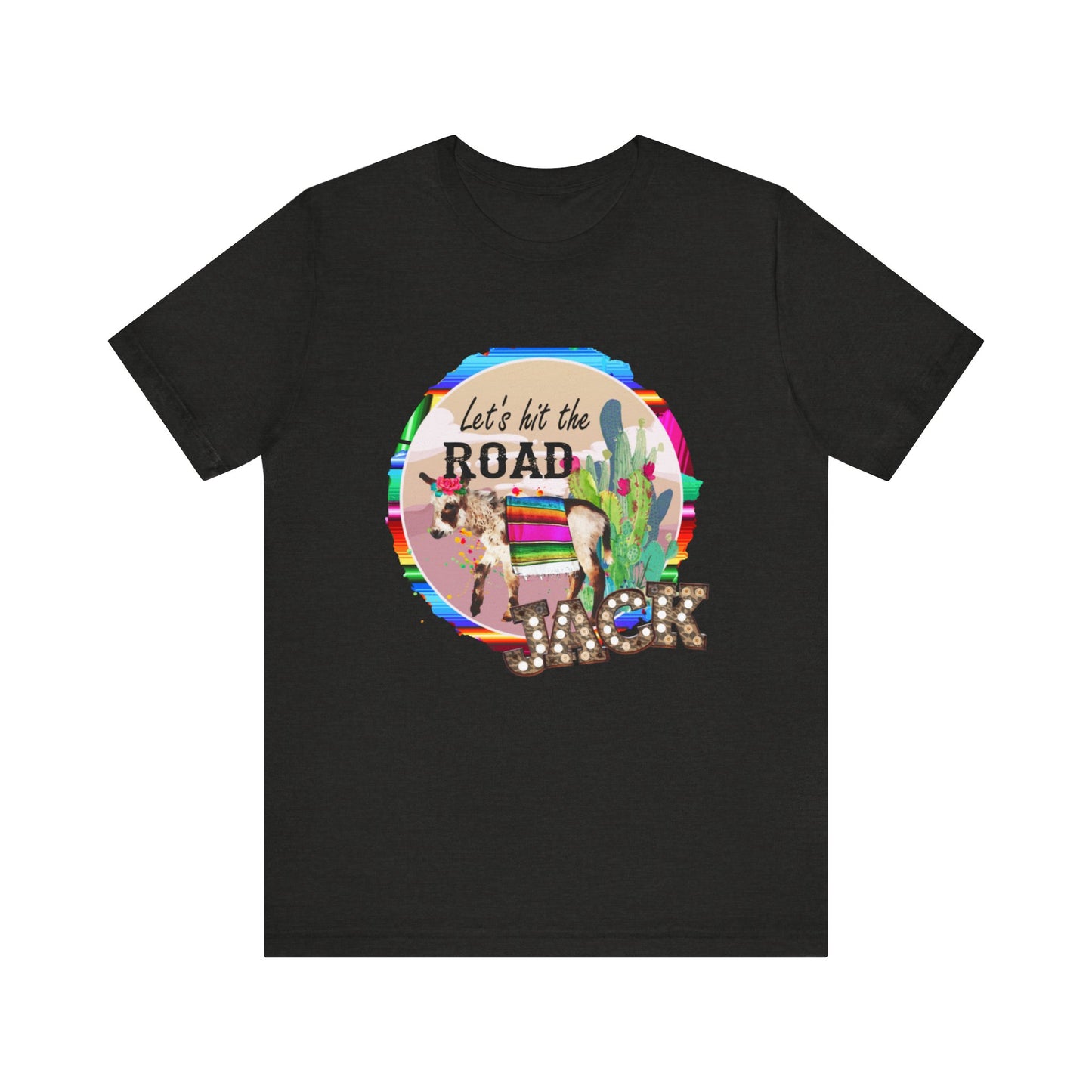 Let's Hit the Road Jack T-Shirt