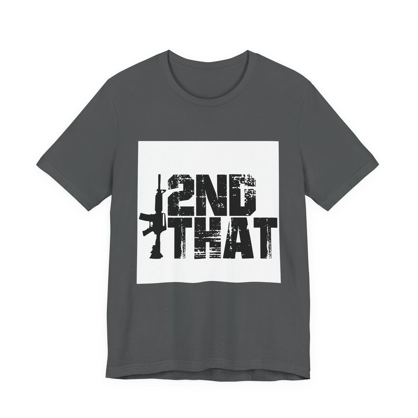 2ND That 2nd Amendment T-Shirt
