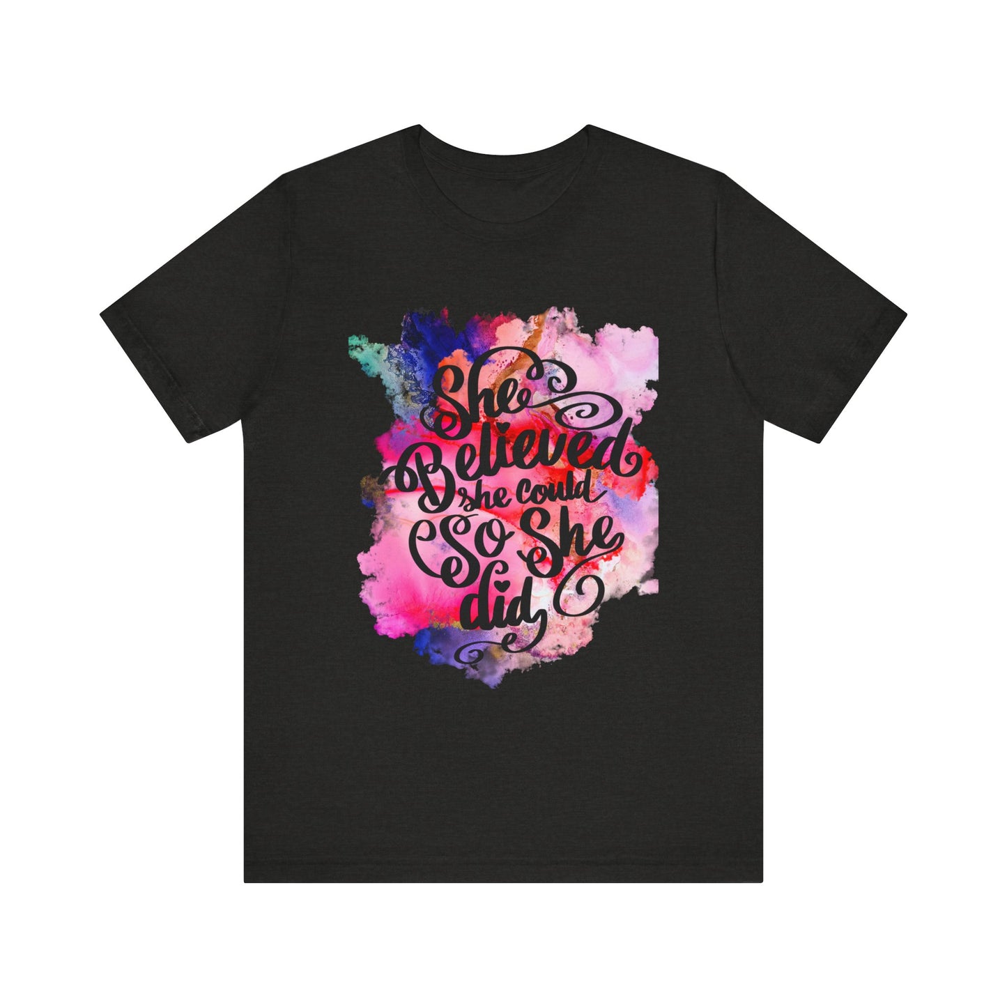 She Believed She Could So She Did T-Shirt