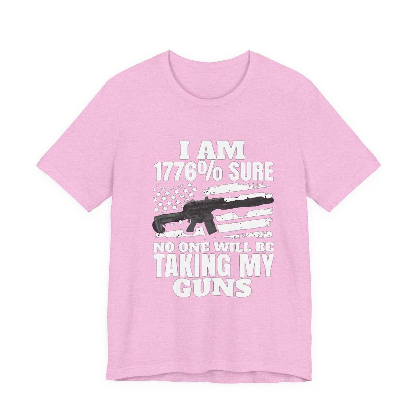 1776 Sure No One Is Taking My Guns 2nd Amendment T-Shirt