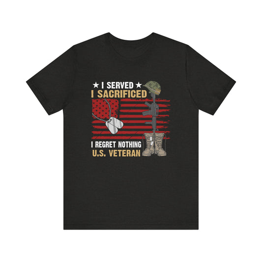 I Served I Sacrificed T-Shirt