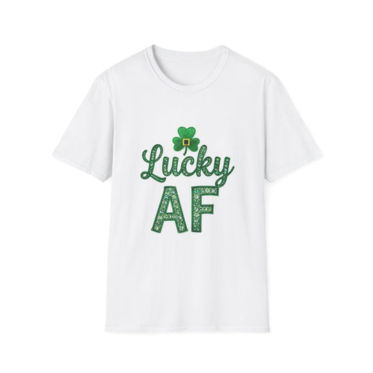Lucky AF.. Saint Patty's Day Funny T-Shirt — St. Patrick's Day Humor Tee
