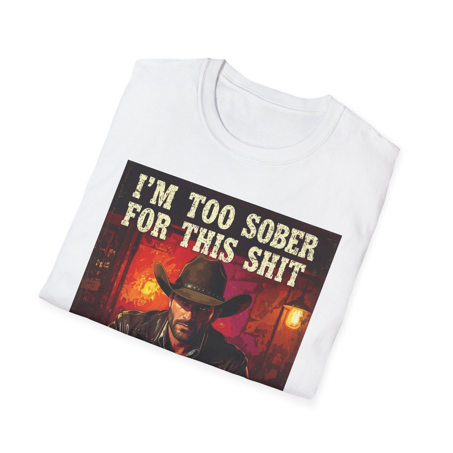 I'm Too Sober for This Shit Western Boho, Unisex T-Shirt,