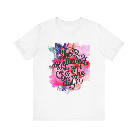 She Believed She Could So She Did T-Shirt