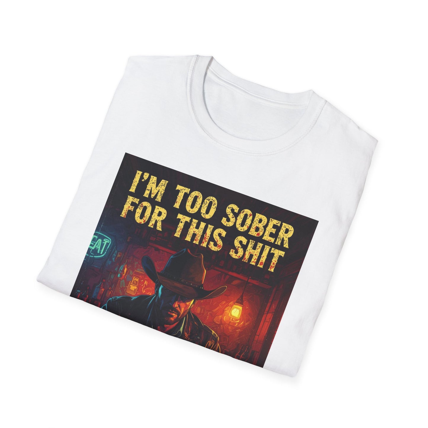 I'm Too Sober for This Shit Western Boho, Unisex T-Shirt,