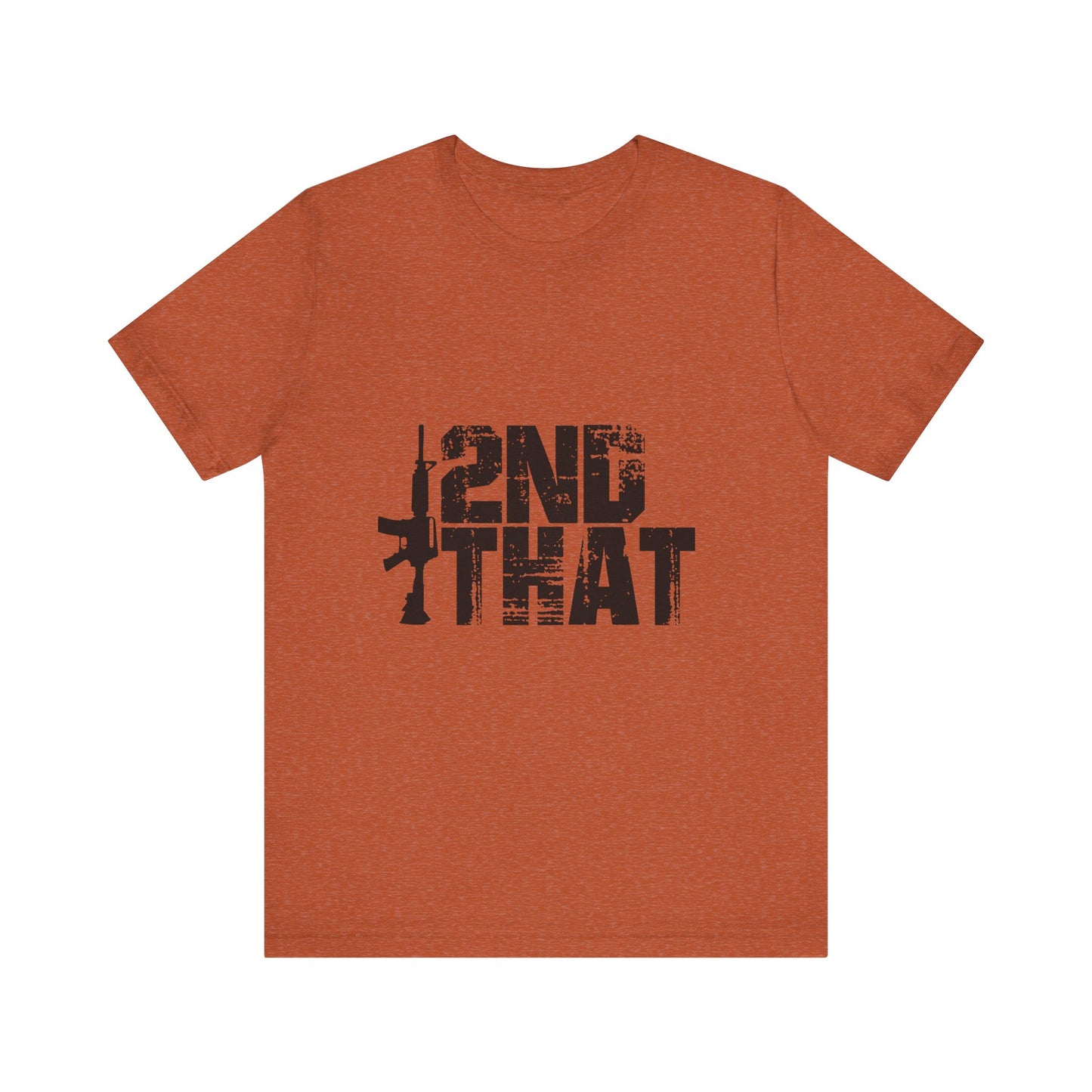2ND That 2nd Amendment T-Shirt 1