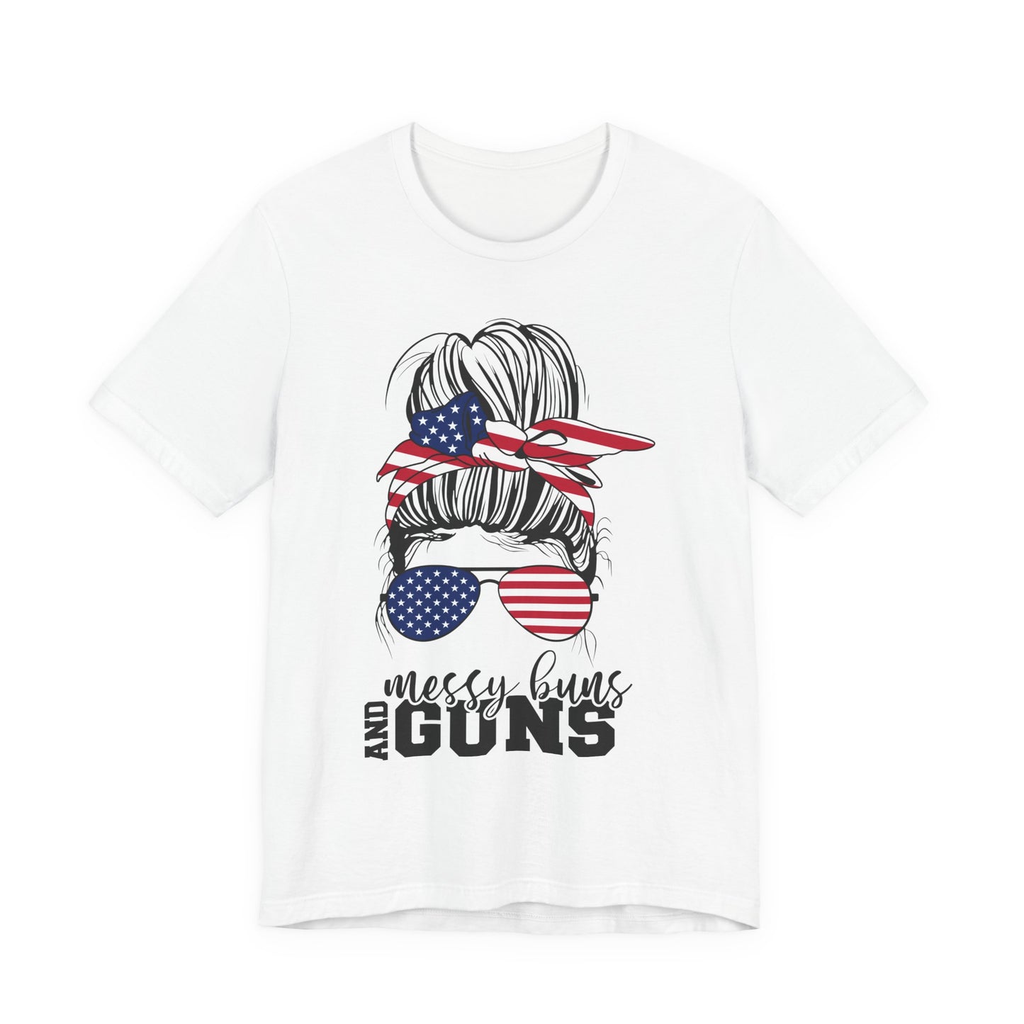 Messy Buns and Guns T-Shirt