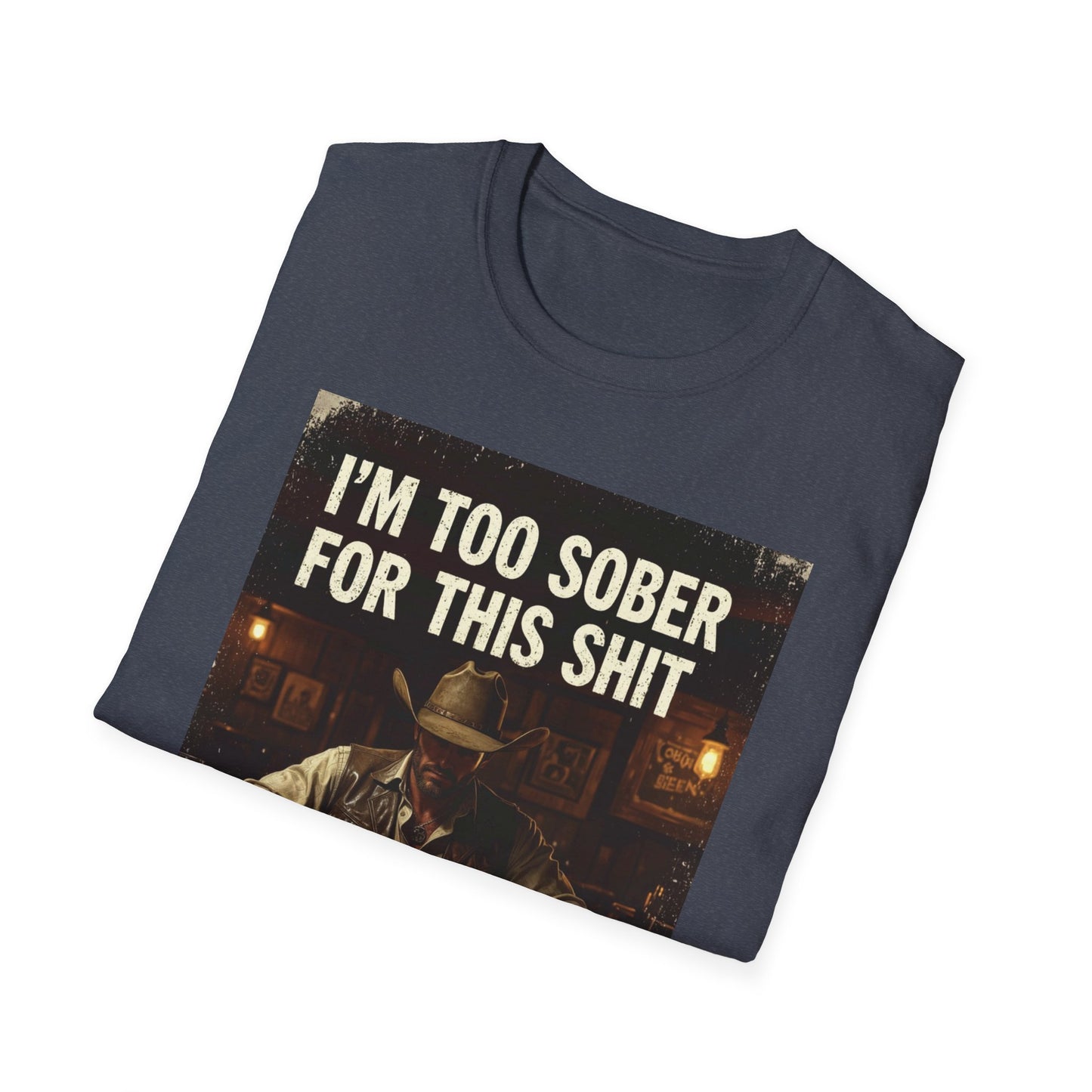 I'm Too Sober for This Shit Western Boho, Unisex T-Shirt,