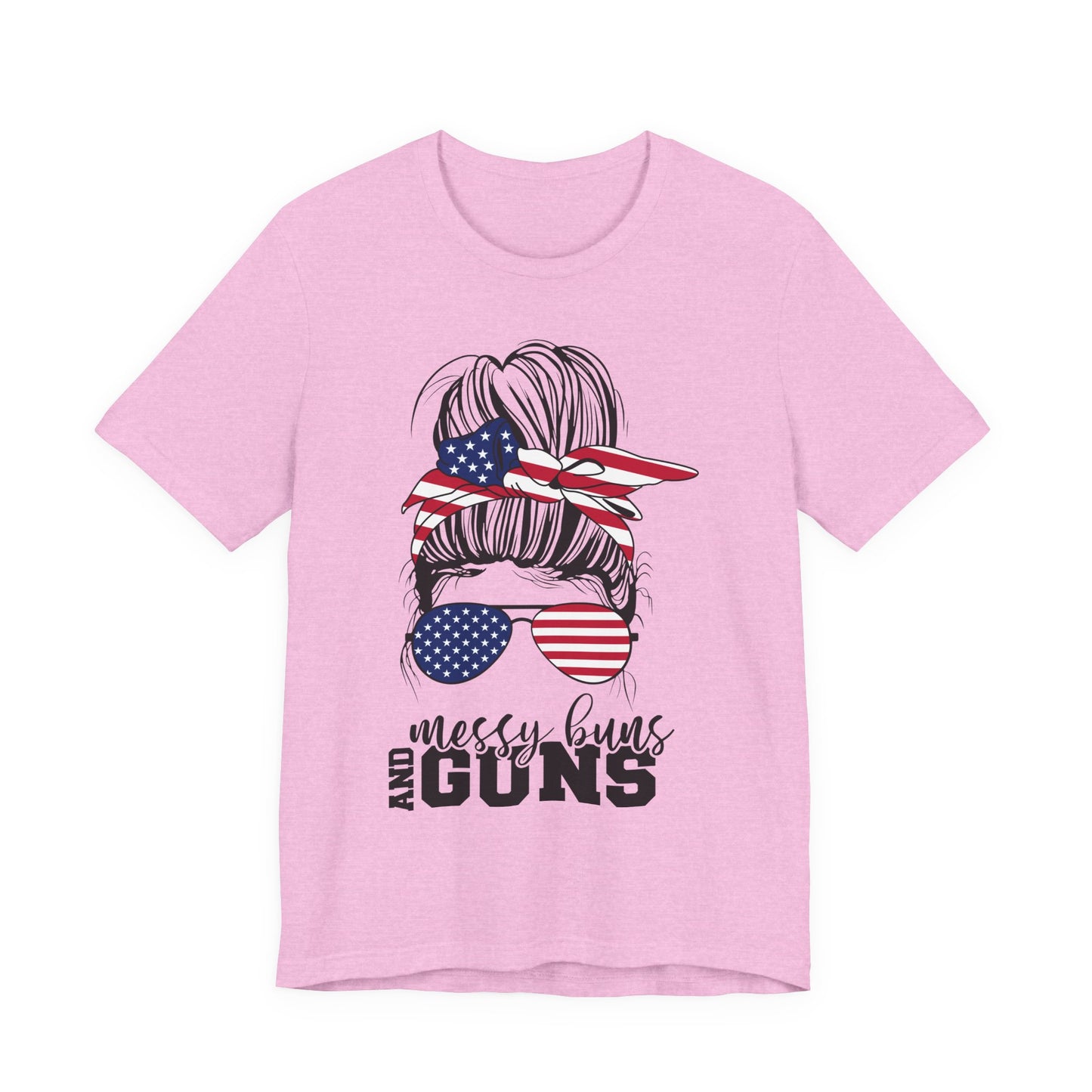 Messy Buns and Guns T-Shirt