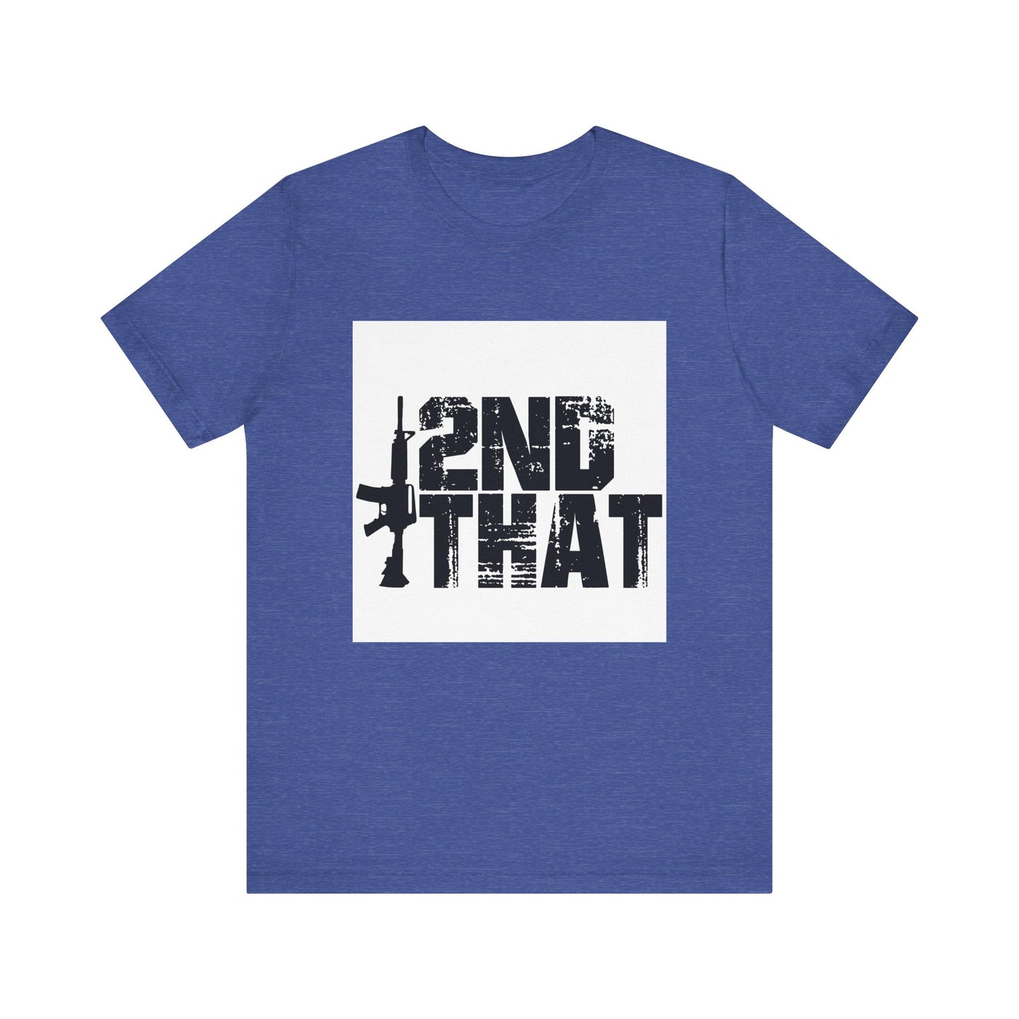 2ND That 2nd Amendment T-Shirt