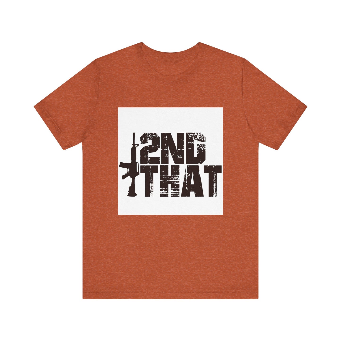 2ND That 2nd Amendment T-Shirt