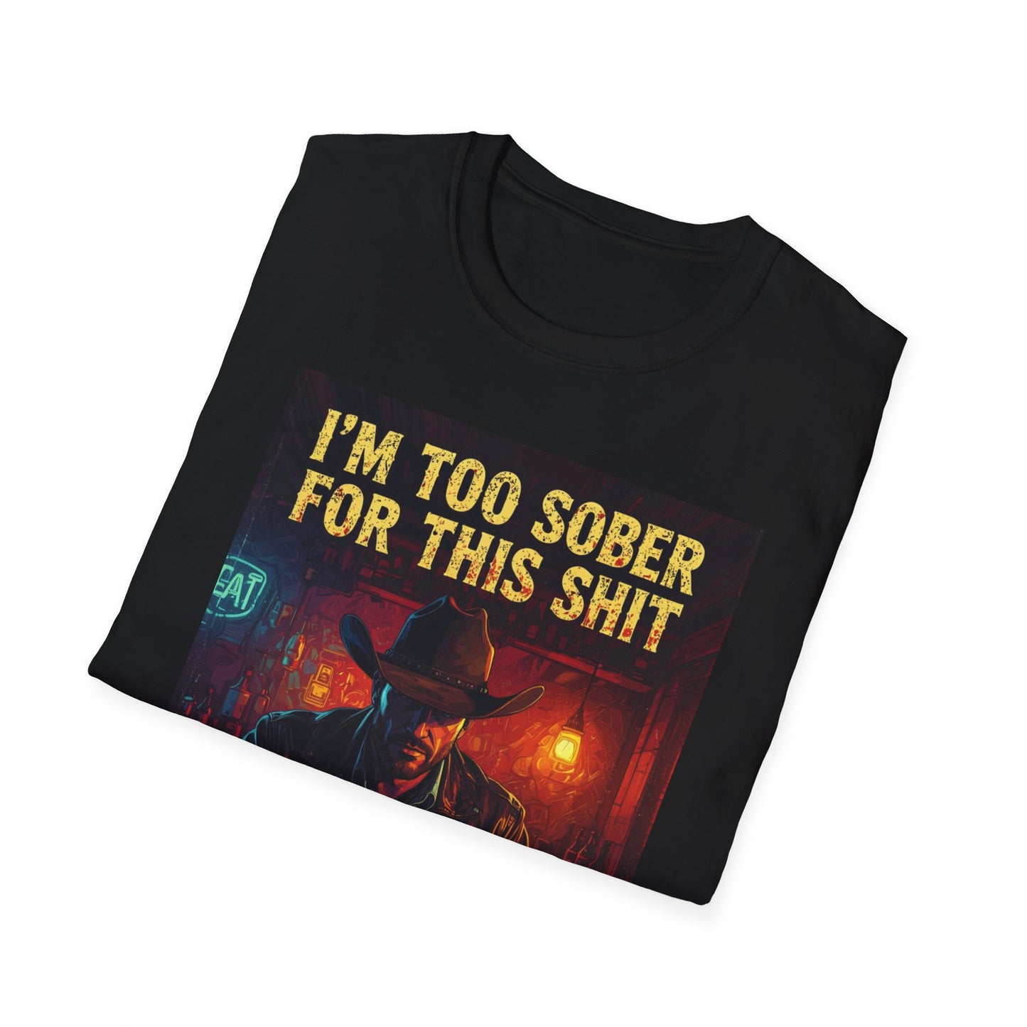 I'm Too Sober for This Shit Western Boho, Unisex T-Shirt,