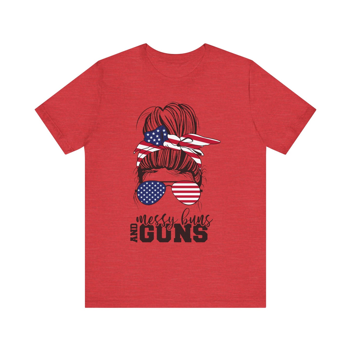 Messy Buns and Guns T-Shirt