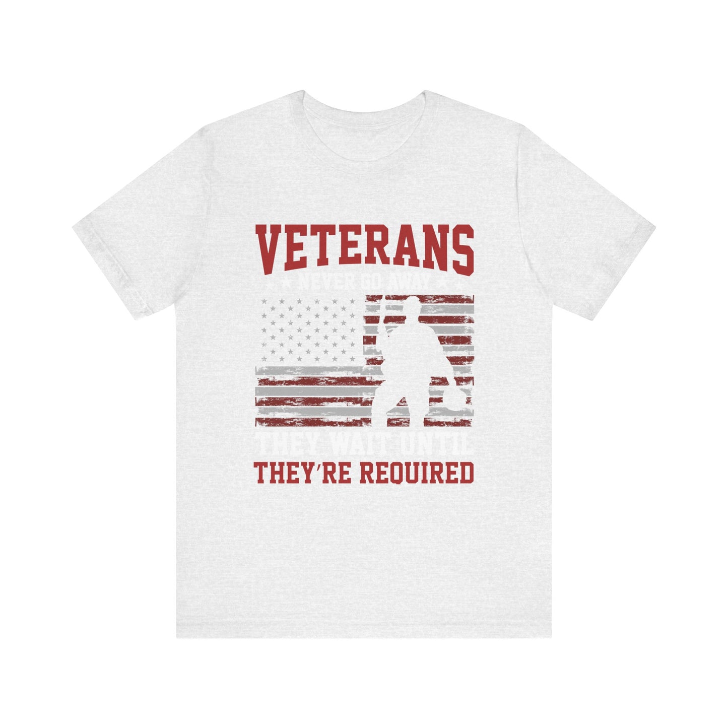 veterans Never Go Away T-Shirt
