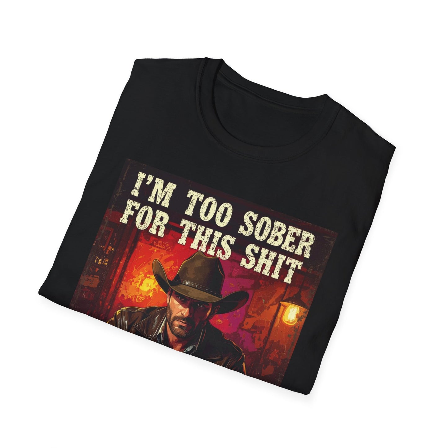 I'm Too Sober for This Shit Western Boho, Unisex T-Shirt,