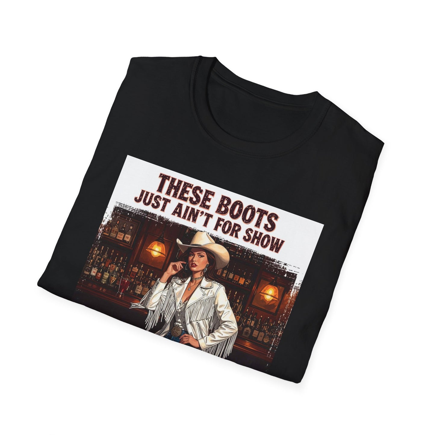 These Boots Just Ain't for Show Western Boho, Unisex T-Shirt,