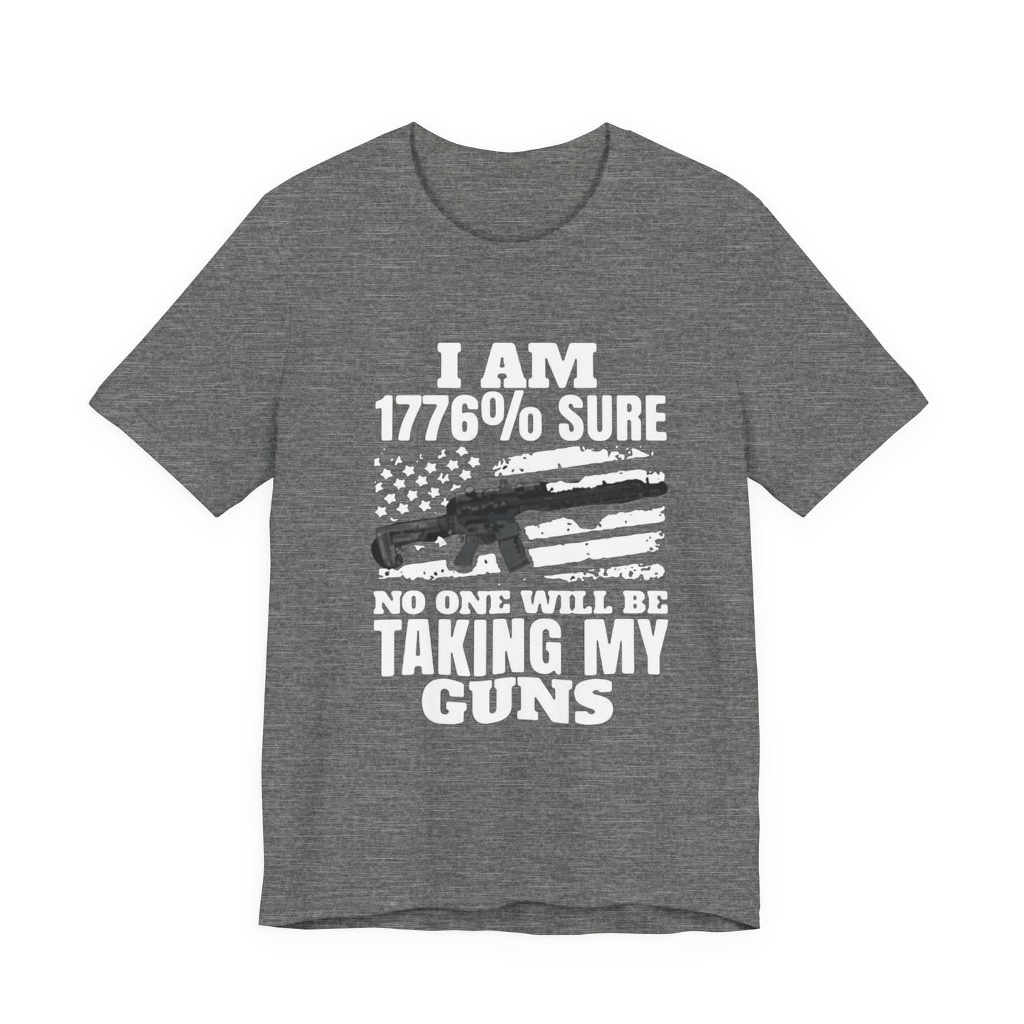 1776 Sure No One Is Taking My Guns 2nd Amendment T-Shirt