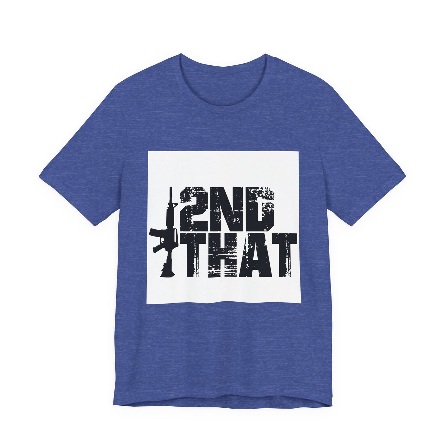 2ND That 2nd Amendment T-Shirt
