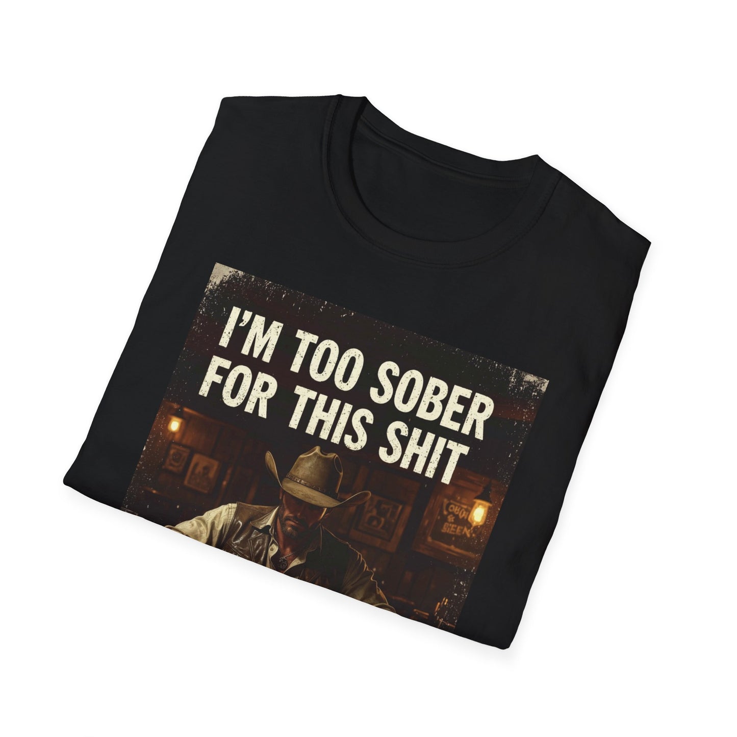 I'm Too Sober for This Shit Western Boho, Unisex T-Shirt,