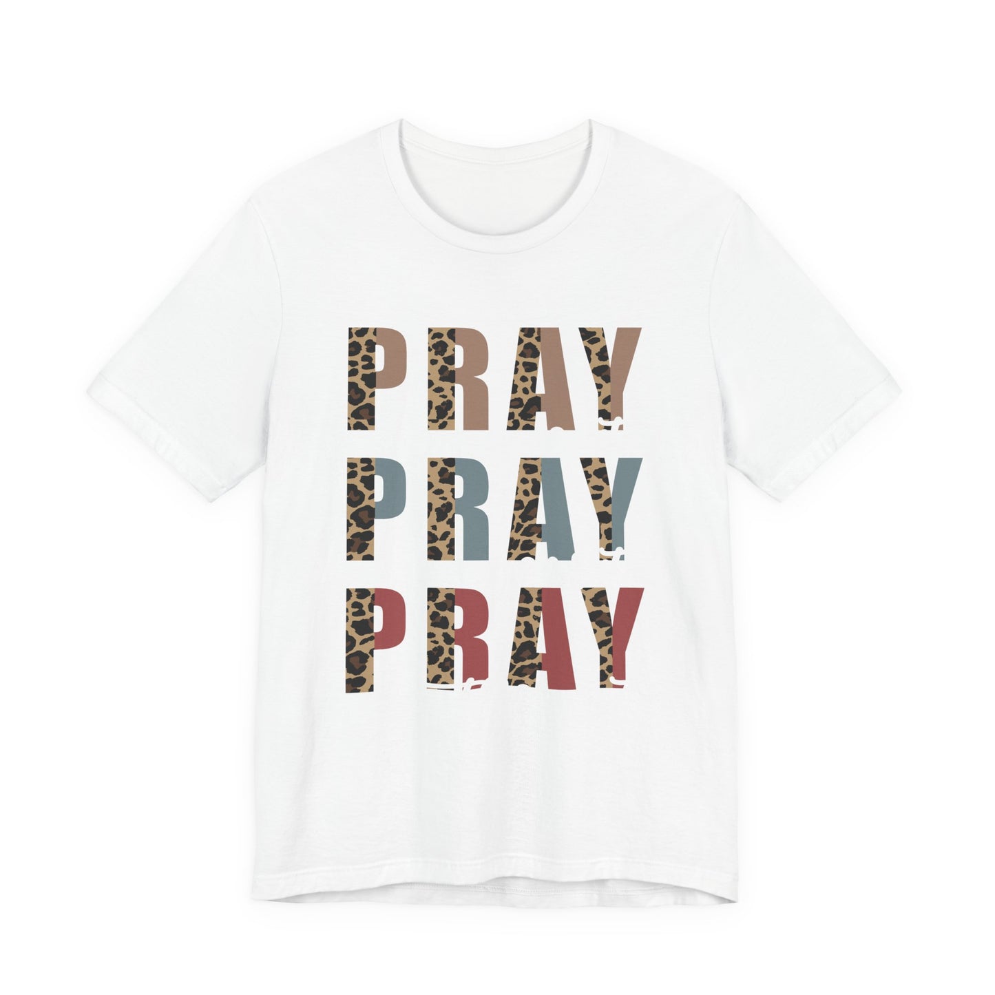 Pray, Pray, PrayT-Shirt