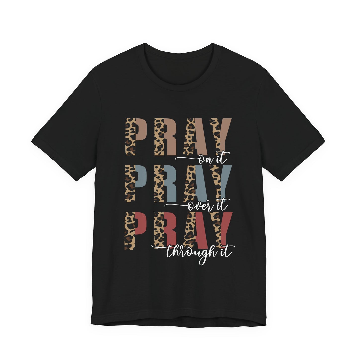Pray, Pray, PrayT-Shirt