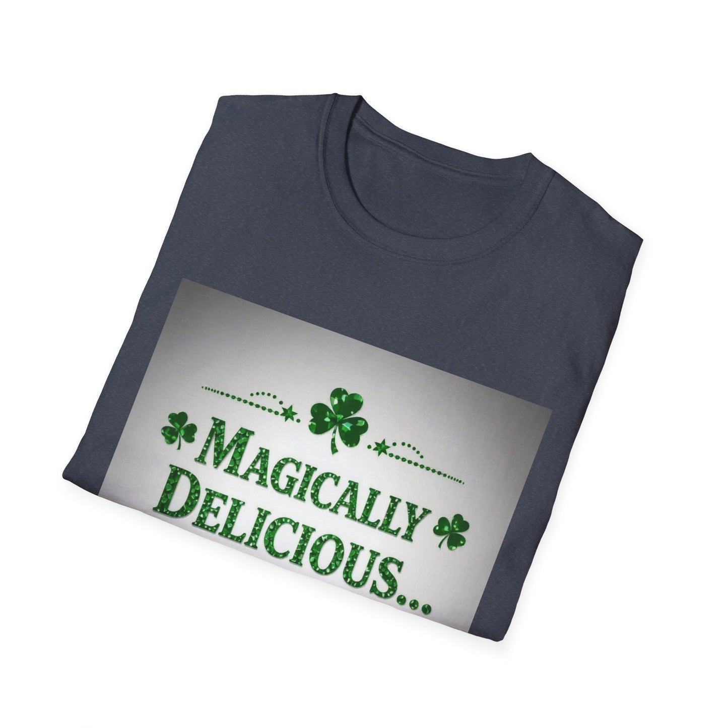 Magically Delicious... Saint Patty's Day Funny T-Shirt — St. Patrick's Day Humor Tee
