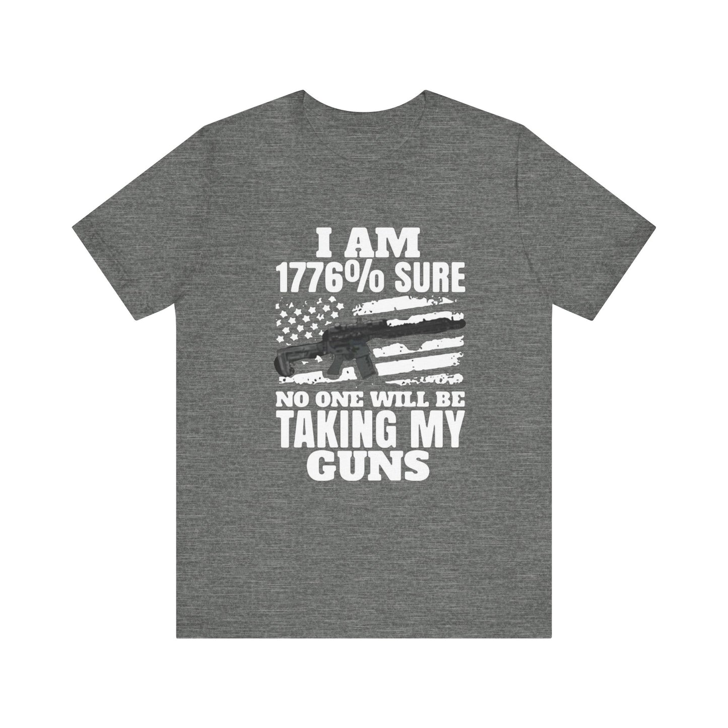 1776 Sure No One Is Taking My Guns 2nd Amendment T-Shirt