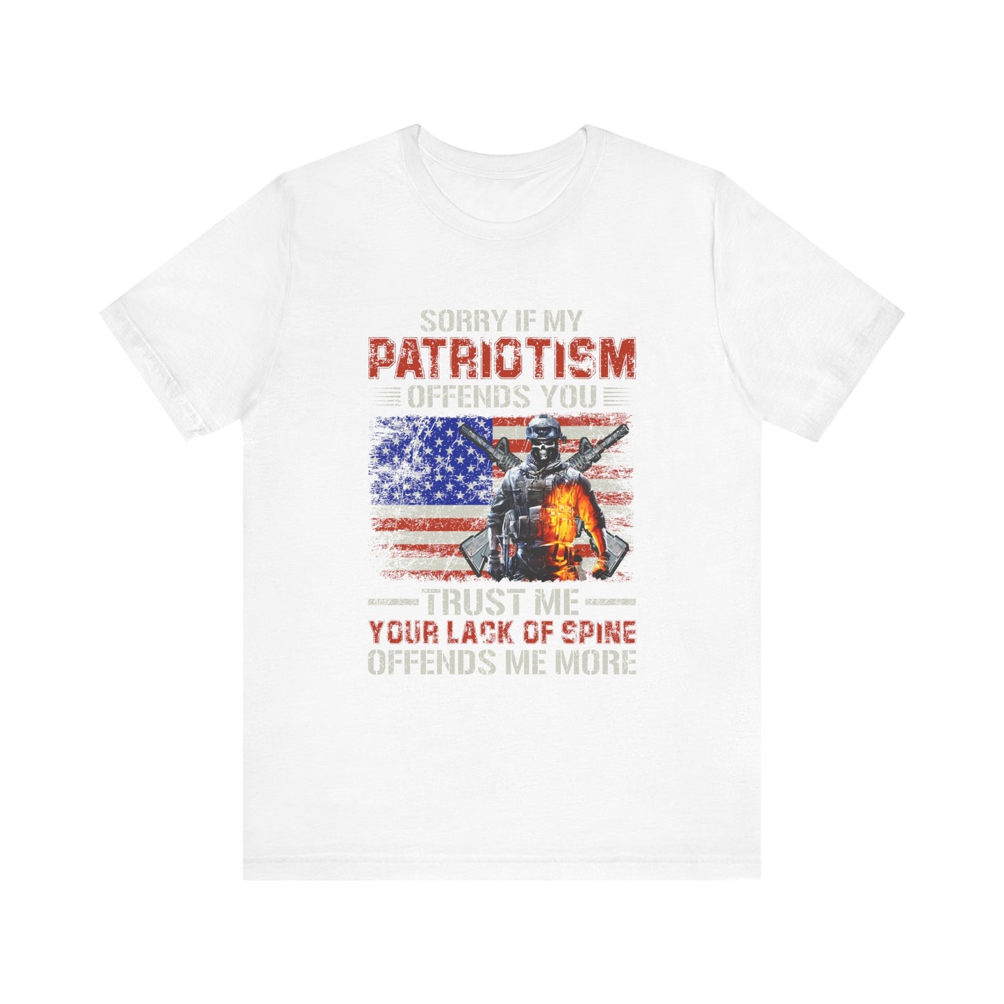 Sorry If My Patriotism Offends You T-Shirt