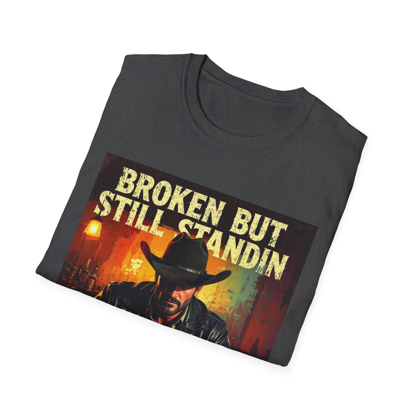 Broken But Still Standin Western Boho, Unisex T-Shirt,