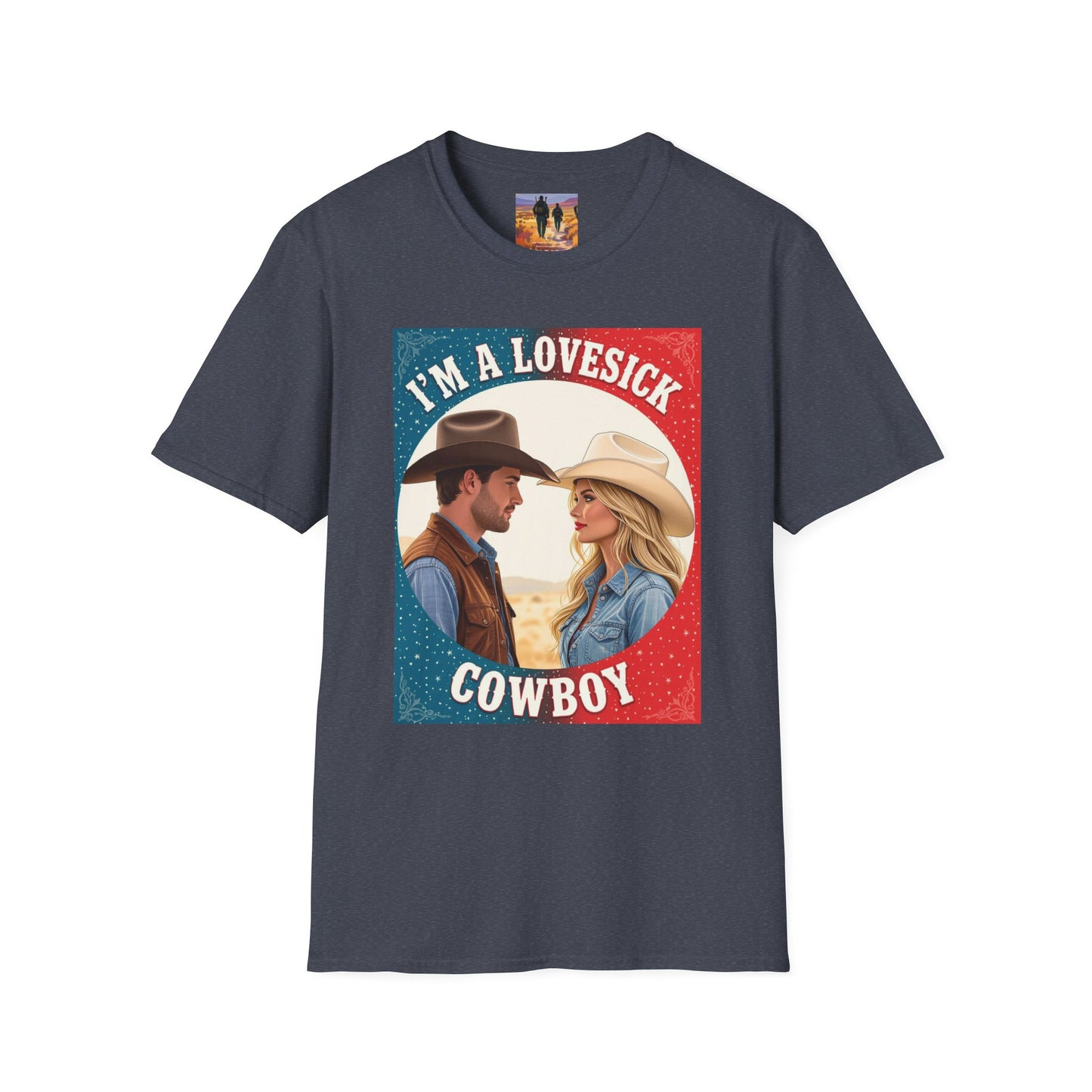 I'm a Lovesick Cowboy Western Boho, Unisex T-Shirt,